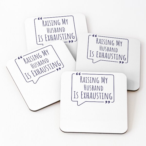 Item preview, Raising My Husband Is Exhausting  designed and sold by spaceopy.