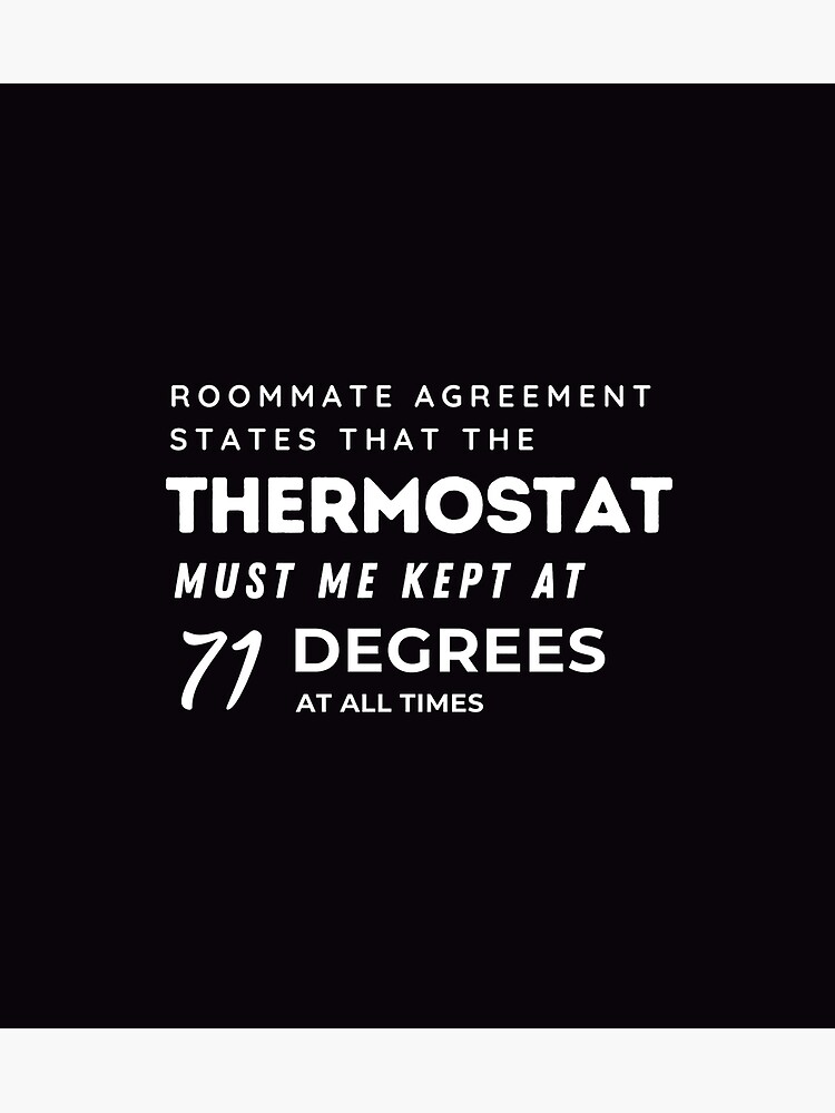 "TBBT Sheldon Roommate Agreement Thermostat 71 white" Poster by