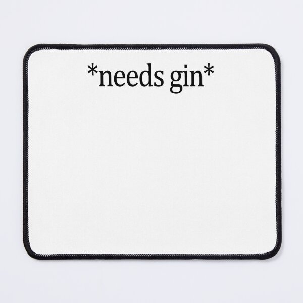 Item preview, Needs Gin designed and sold by PeterSS.