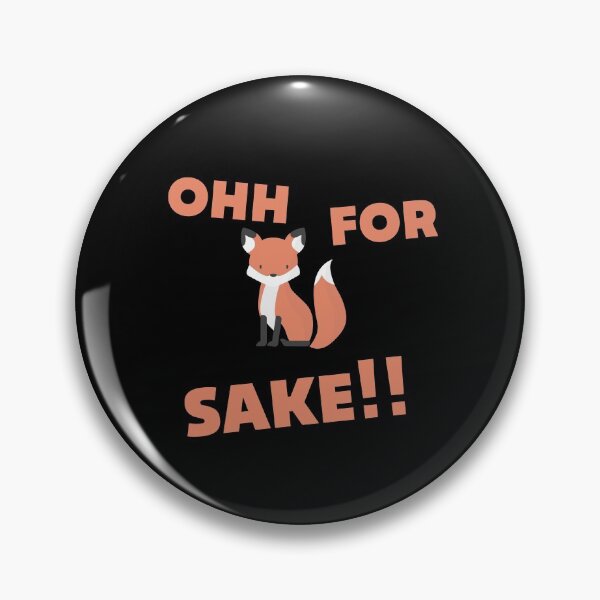 Item preview, Ohh For Fox Sake designed and sold by Quadghouls.