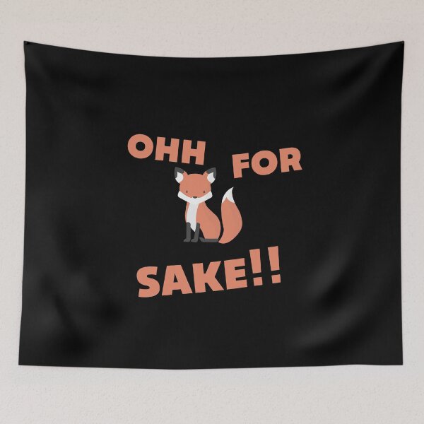 Item preview, Ohh For Fox Sake designed and sold by Quadghouls.