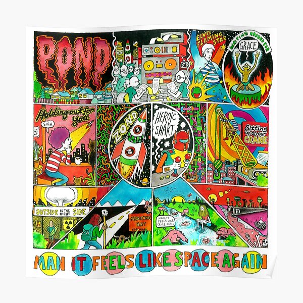 Pond - Man it Feels Like Space Again Poster