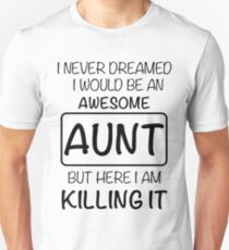 Awesome Aunt Is Killing It Gift Slim Fit T-Shirt