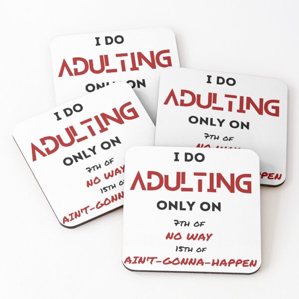Item preview, I do adulting only on 7th of no way and 13 of aint gonna happen designed and sold by ElektraStark.