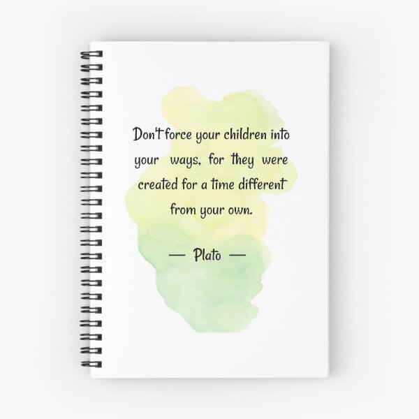 Item preview, Quotes for parents    | Do not force your children into your ways - Plato designed and sold by Quoteology101.