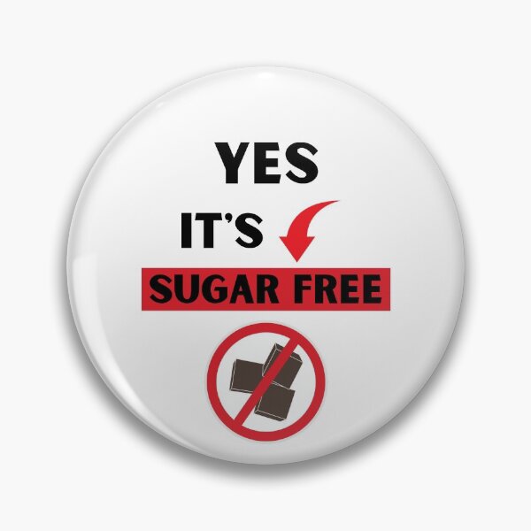 Item preview,   Zero Sugar Yes It's Sugar Free designed and sold by BhavyaBathla.