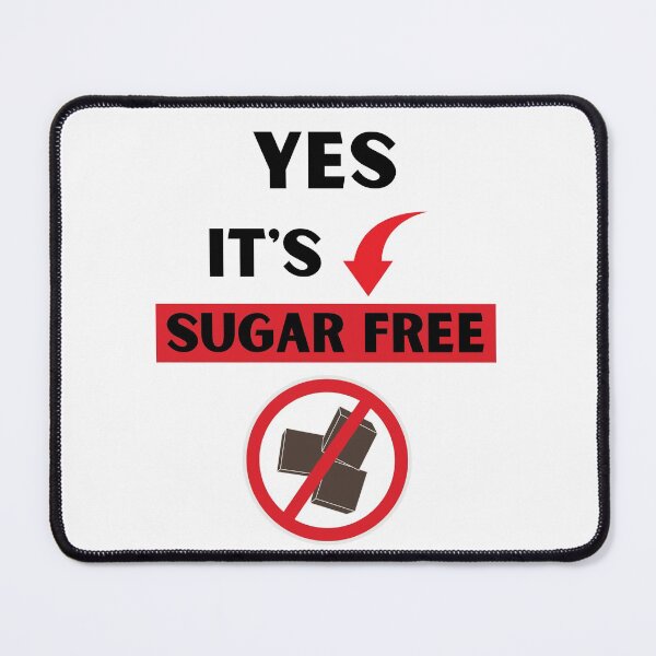 Item preview,   Zero Sugar Yes It's Sugar Free designed and sold by BhavyaBathla.