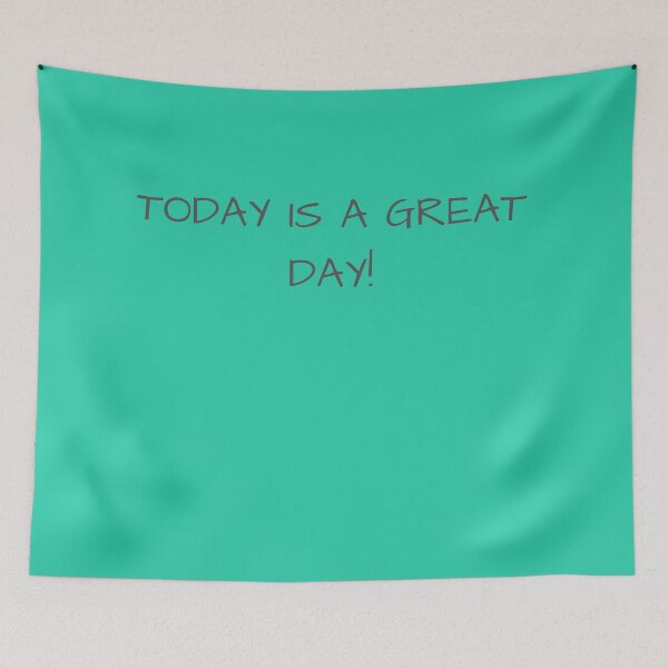 Item preview, TODAY IS A GREAT DAY! designed and sold by POSITIVE4EVA.