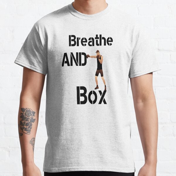 Boxing -Breathe And Box Classic T-Shirt