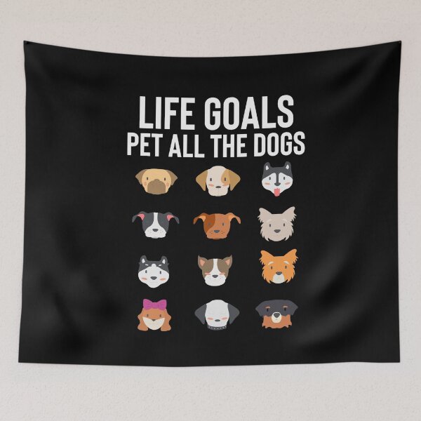 Item preview, Life Goal Pet All The Dogs designed and sold by Fine Art California.