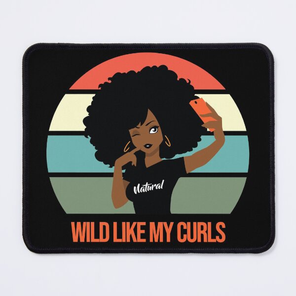 Item preview, Wild Like My Curls - Afro Queen - Naturalista designed and sold by Luvjesus2.