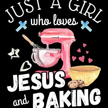 Baking Sticker Baking Gifts Christian Gifts for Women Gift for Baker  Sticker for Baker Jesus Sticker Just a Girl Who Loves Jesus 