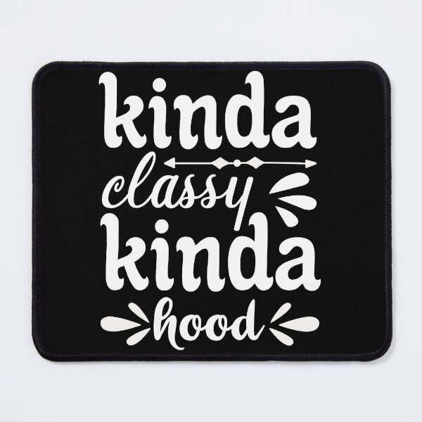 Item preview, Kinda classy kinda hood designed and sold by pnkpopcorn.
