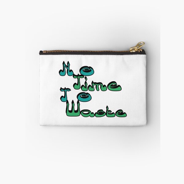 Item preview, No time to waste with two colors turquoise & spring green designed and sold by soufiane bouhfad.
