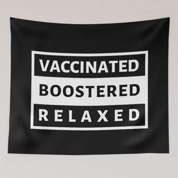 Item preview, Vaccinated Boostered Relaxed - Covid Booster Shot for Vaccinated People (White Text) - Covid Vaccine designed and sold by CaitU.