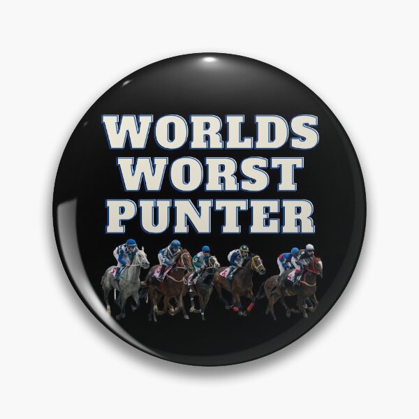 Item preview, Worlds worst punter - horse racing bet designed and sold by HaychGee.