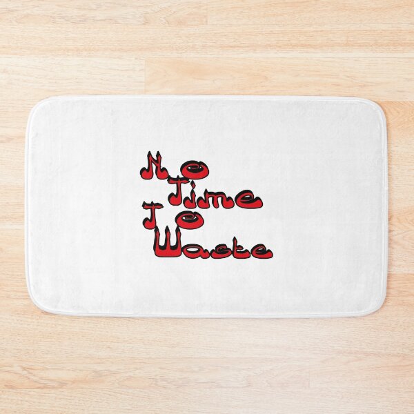 Item preview, No time to waste with red color  designed and sold by soufiane bouhfad.