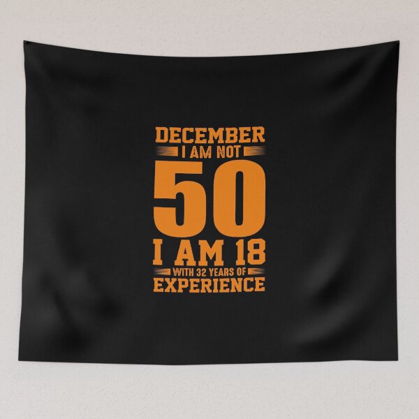 Item preview, December i am not 50 i am 18 with 32 years experience  designed and sold by pnkpopcorn.