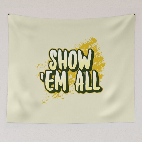 Item preview, Show 'em all designed and sold by designlee.