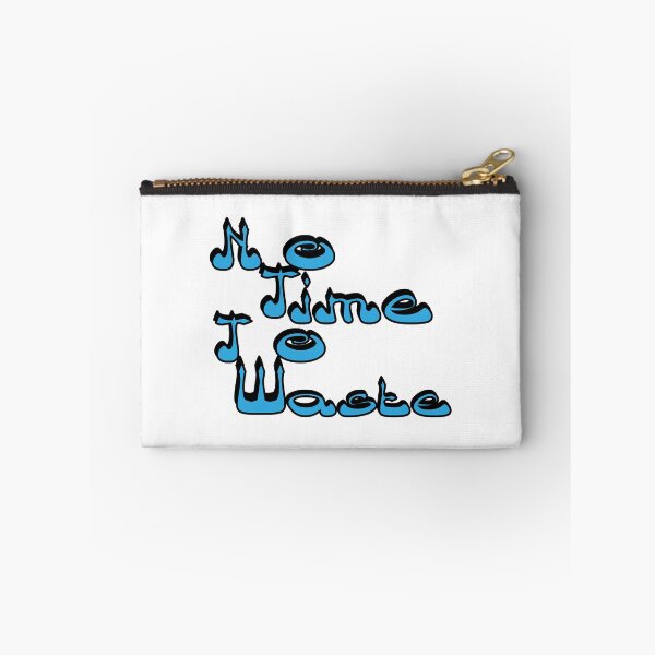 Item preview, No time to waste with bleu color  designed and sold by soufiane bouhfad.