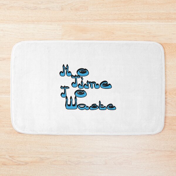 Item preview, No time to waste with bleu color  designed and sold by soufiane bouhfad.