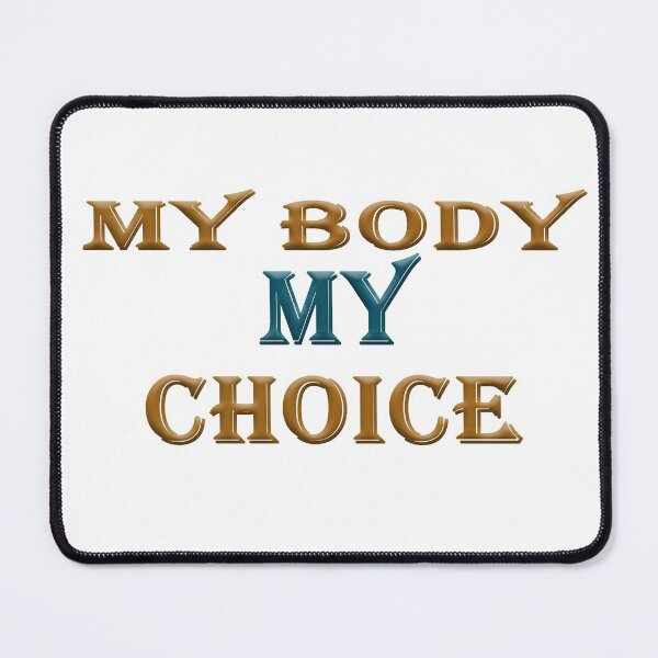 Item preview, my body my choice designed and sold by roleshop.