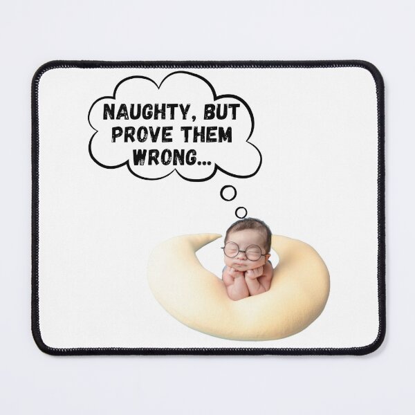Item preview,  Naughty, But, Prove them wrong ... designed and sold by kimodesign64.