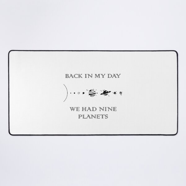 Item preview, Back in My Day We Had Nine Planets designed and sold by ABGdesigns.