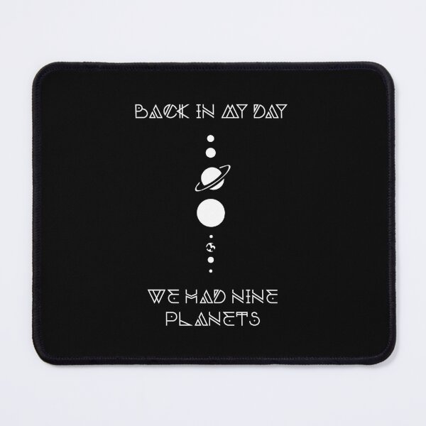 Item preview, Back in My Day We Had Nine Planets designed and sold by ABGdesigns.