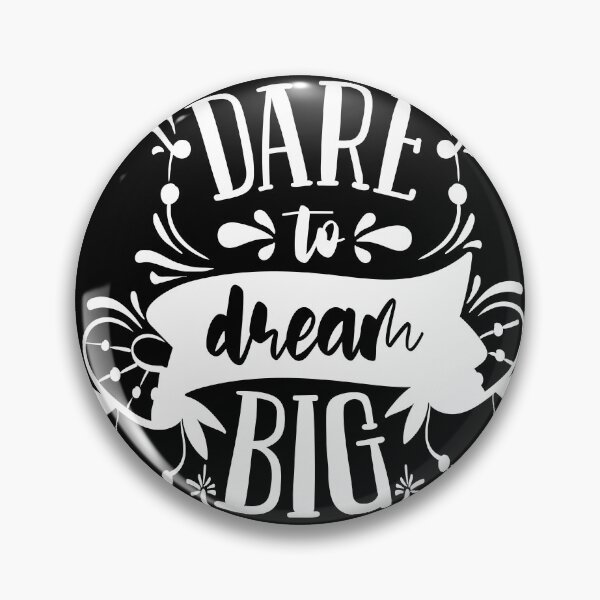 Item preview, Dare To Dream Big Dark Edition - Motivational Quote designed and sold by Karnefa.