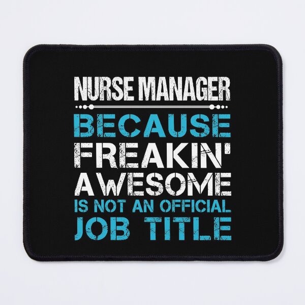 Item preview, Nurse Manager T Shirt - Freaking Awesome Gift Item Tee designed and sold by ccombercor.