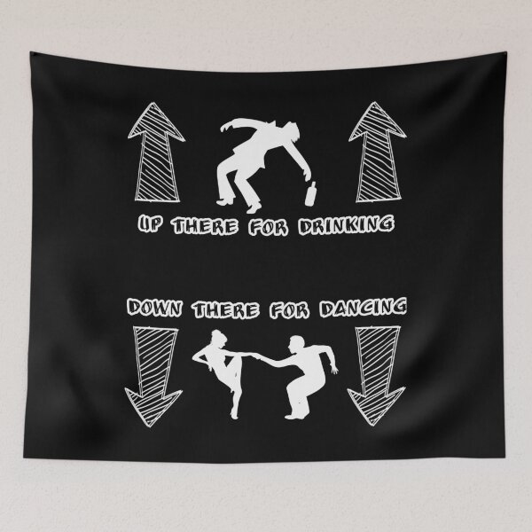 Item preview, There for Drinking, Down There for Dancing designed and sold by Braw-Merch.