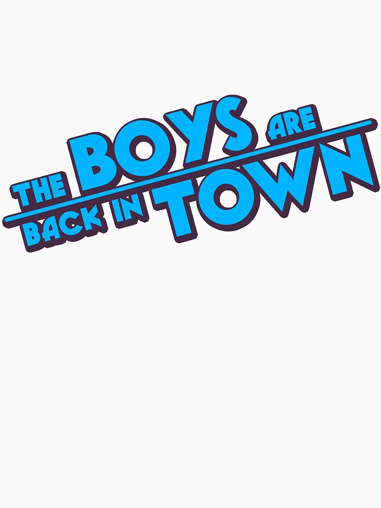 The Boys Are Back In Town Lyrics T Shirt By Jicklusdarkling Redbubble   Raf,750x1000,075,t,fafafa Ca443f4786.u4 