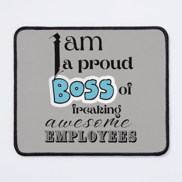 Item preview, I am a proud boss of freaking awesome employees. designed and sold by Tulips2.