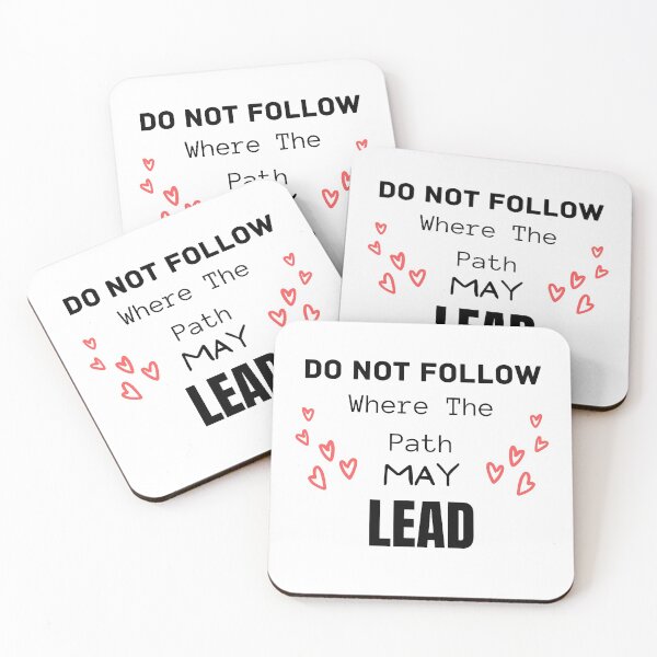 Item preview, Do Not Follow Where The Path May Lead designed and sold by Teepocalypse.