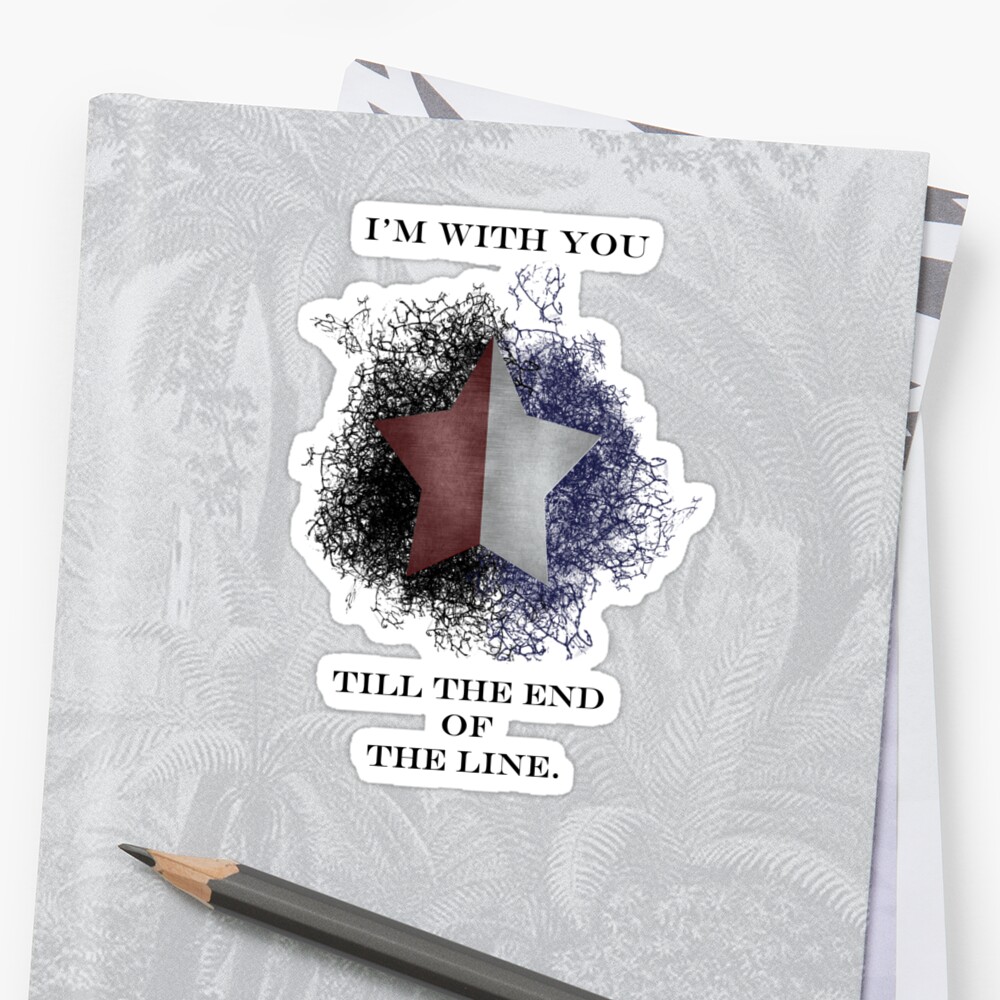 "I'm with you till the end of the line" Stickers by Summer Iscoming | Redbubble
