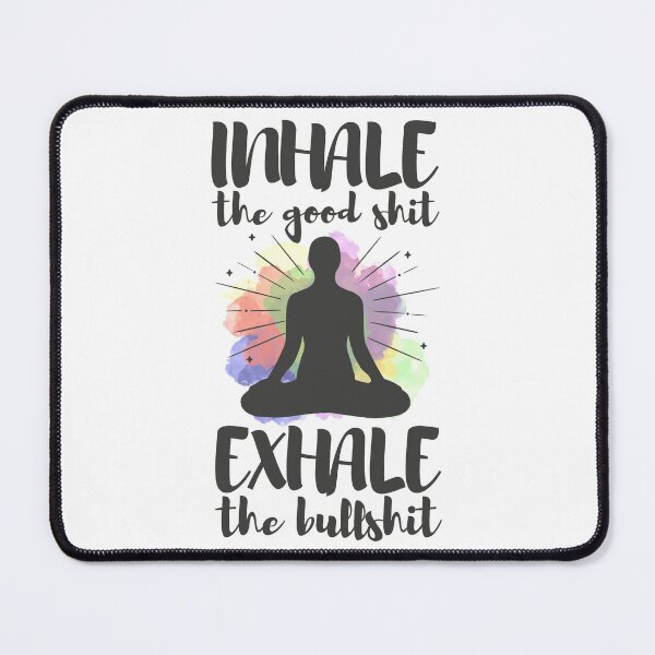 Item preview, Inhale the good shit. Exhale the bullshit. Yoga, meditation designed and sold by AllkindofShirts.