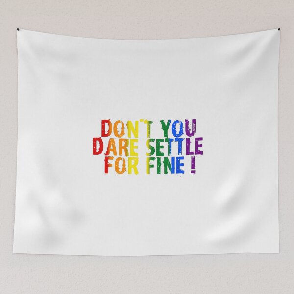 Item preview, Don't you dare settle for fine Pride designed and sold by AGDimages.