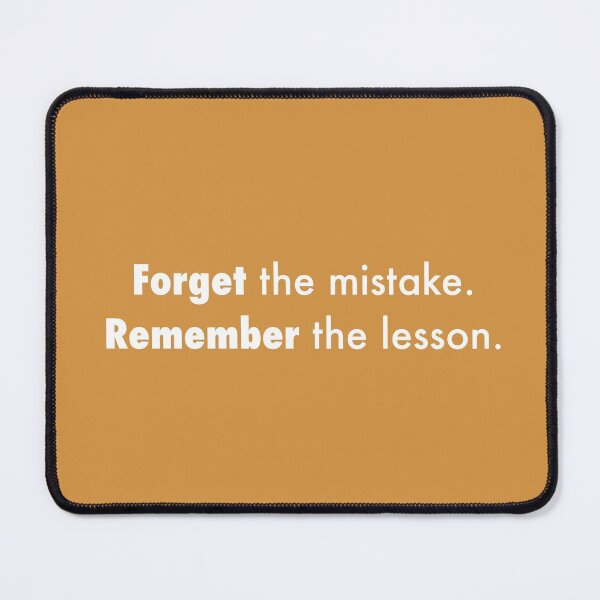 Item preview, Forget the mistake, remember the lesson designed and sold by Wexpresso.