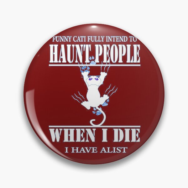 Item preview, Funny Cat I Fully Intend To Haunt People When I Die designed and sold by SRedha.