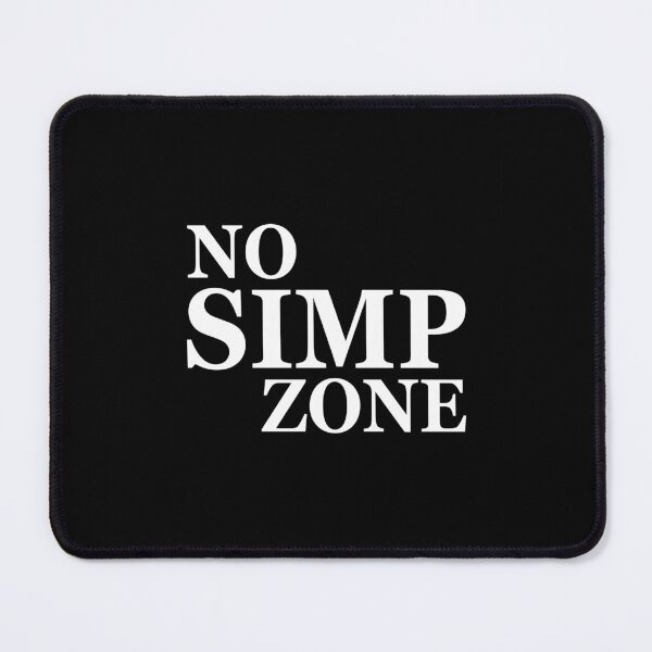 Item preview, No Simp Zone Caution Anti Simping Patrol No Simp designed and sold by tanalan.