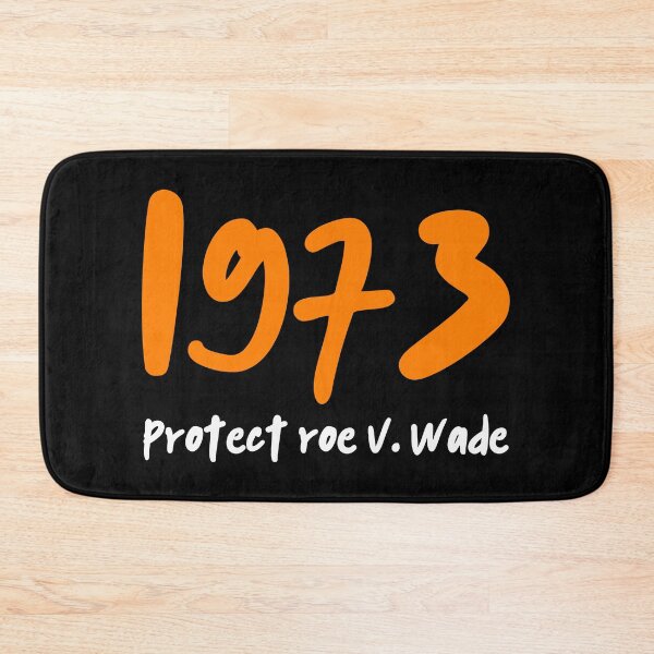 Item preview, 1973 Protect Roe V Wade designed and sold by Thelittlelord.
