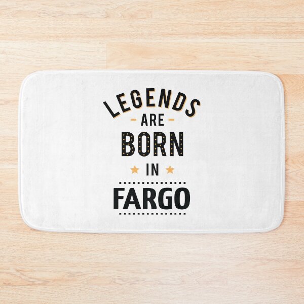 Item preview, Legends Are Born In Fargo designed and sold by GoodVibesWX9.