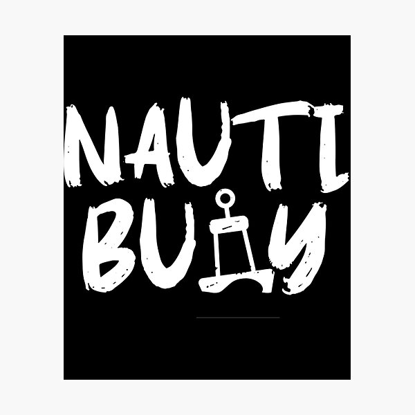 Nauti Buoy T-ShirtNauti Buoy Photographic Print