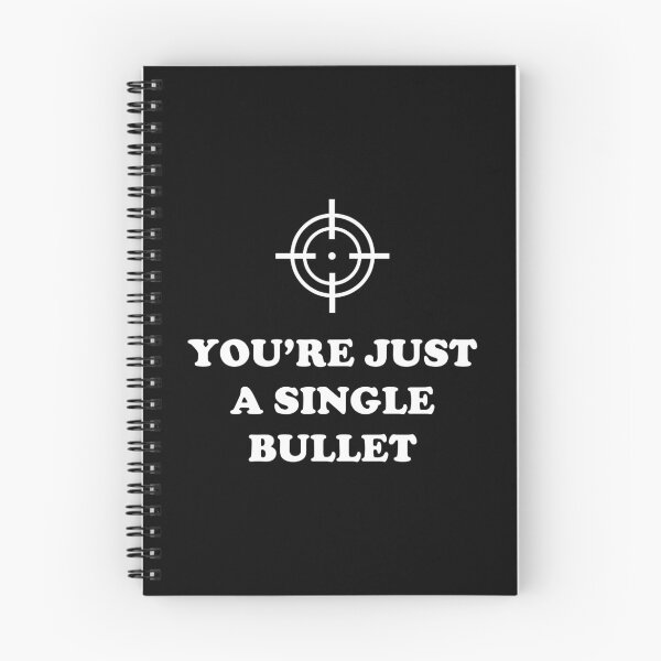 Item preview, You're just a Single Bullet designed and sold by KheinJohn.