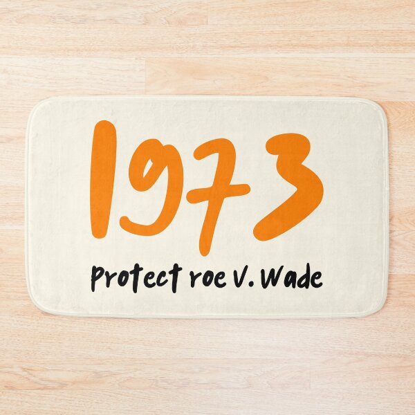Item preview, 1973 Protect Roe V Wade designed and sold by Thelittlelord.