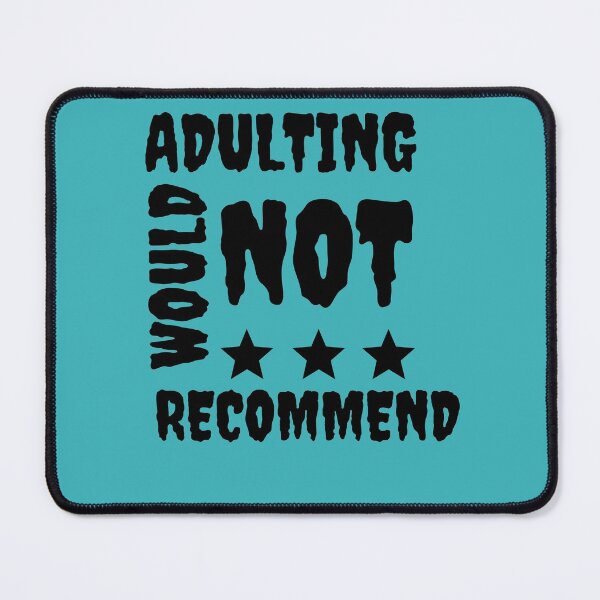 Item preview, Adulting Would Not Recommend Classic T-Shirt designed and sold by Bright-Store.