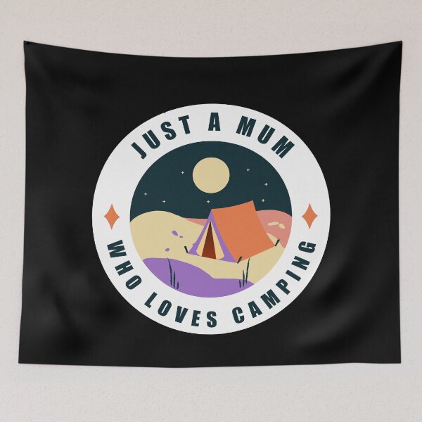 Item preview, Just a mum who loves camping designed and sold by Designforoz.