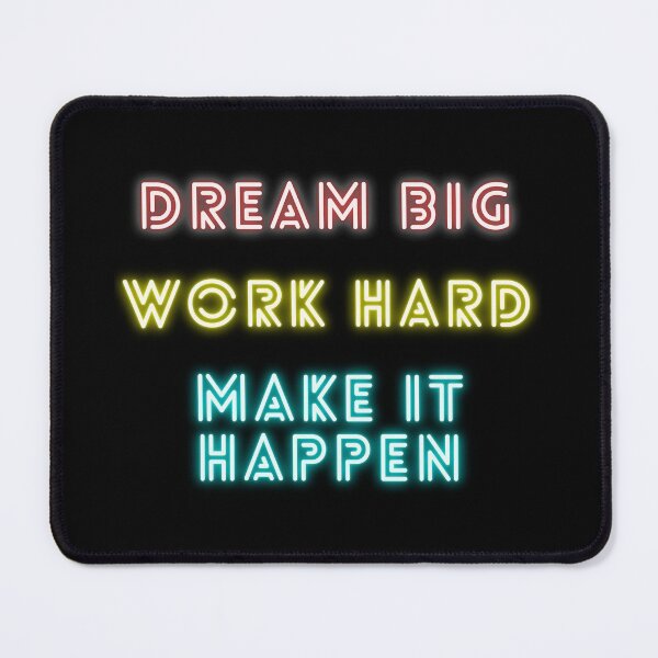 Item preview, DREAM BIG WORK HARD MAKE IT HAPPEN designed and sold by wilder-mind.