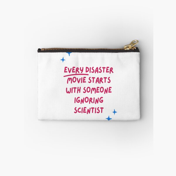 Item preview, Every Disaster Movie Starts With Someone Ignoring Scientist designed and sold by MoEndomey.